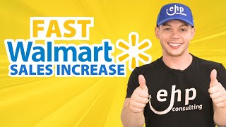 How to Increase Walmart Sales Fast (Expert Seller Tips)