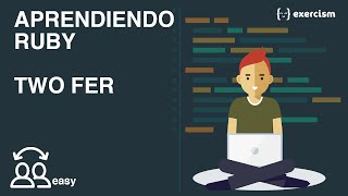 🔴 02 Aprendiendo ruby en exercism.io - Two Fer