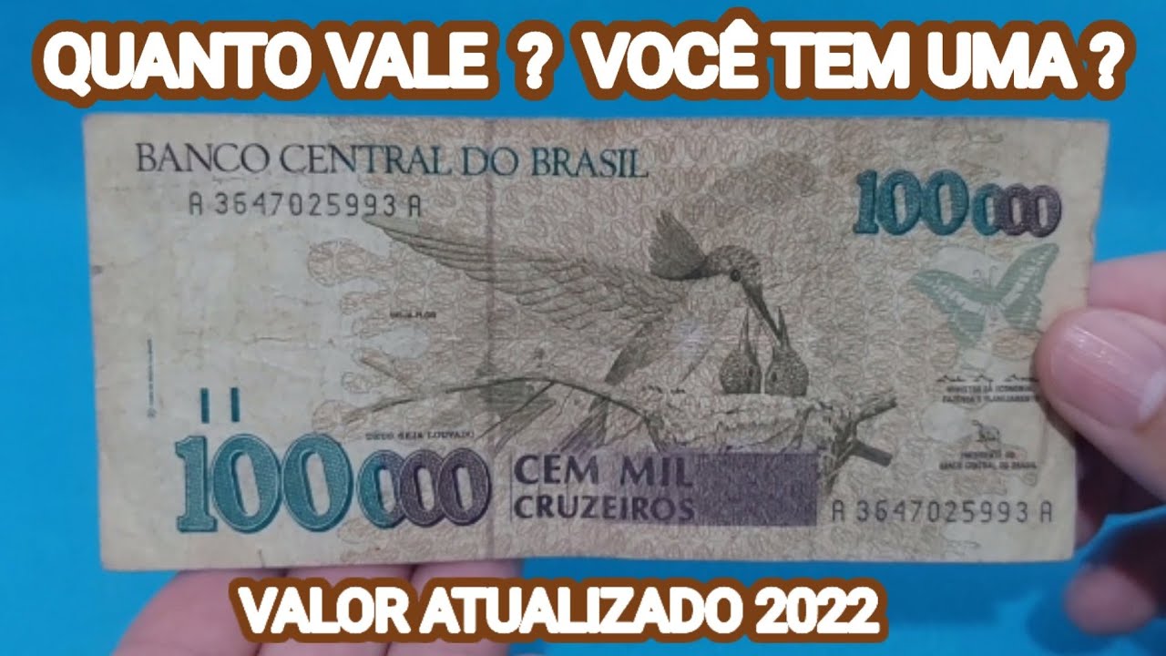 CÉDULA DE 100 MIL CRUZEIROS QUANTO VALE ? VOCÊ TEM UMA ? VALOR 2022 YouTube CÉDULA DE 100 MIL CRUZEIROS QUANTO VALE ? VOCÊ TEM UMA ? VALOR 2022 YouTube