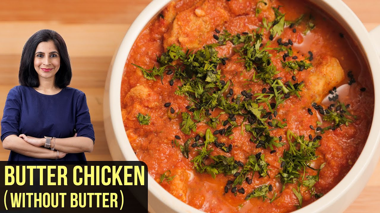Butter Chicken Without Butter | How To Make No Butter Butter Chicken