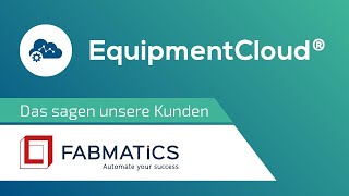 Kundenstimmen - Remote Service mit dem digitalen Serviceportal  EquipmentCloud®