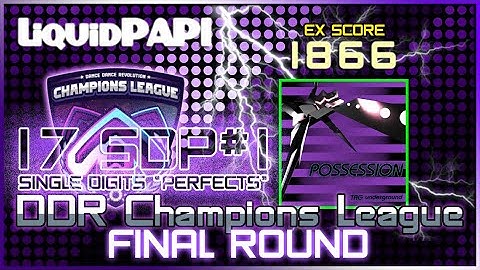 DDR CHAMPIONS LEAGUE - FINAL ROUND - POSSESSION [ESP] 1866 EX SCORE #ddr #dancedancerevolution