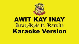 Awit Kay Inay - KrazyKyle ft. Karylle (Karaoke Version)