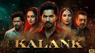 KALANK FULL MOVIE IN HINDI HD1080P 