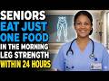 Seniors: Eat THIS Every Morning to STOP Leg Muscle Loss Naturally | Dr. Favor