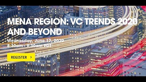 MENA Region: VC Trends 2020 & Beyond