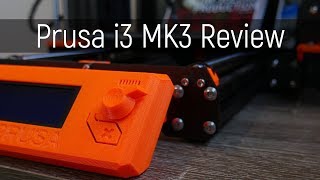 Original Prusa i3 MK3 Review - Best 3D Printer of its class?