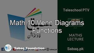 Math 10 Venn Diagrams Functions, Math Lecture | Sabaq.pk