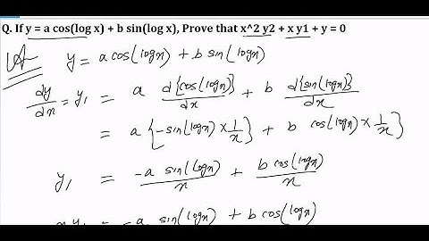 If y=a.cos(logx)+b.sin(logx), show that x^2y2+xy1+y=0 and x^2yn+2+(2n+1)xyn+1+(n^2+1)yn=0