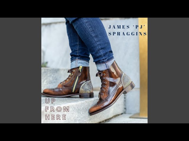 James 'PJ' Spraggins - Up From Here