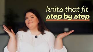How to Modify Knitting Patterns for Your Body (Step-by-Step Guide) I KNITS THAT FIT!