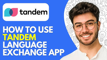 Tandem Language Exchange App Review & Tutorial (2025) How to Use Tandem