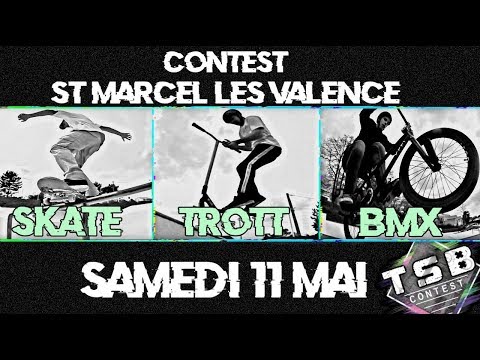 Contest St Marcel Les Valence - 11 Mai 2019 - Skate/Trott/BMX