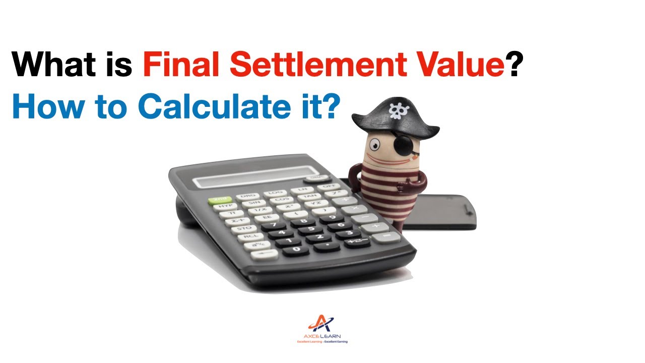 Futures Trading What is Final Settlement Value? How to Calculate it