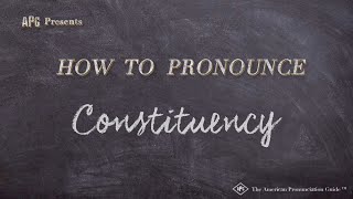 How To Pronounce Constituency Real Life Examples