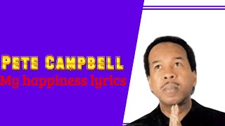 Pete Campbell ~ my happiness lyrics {my happiness depends on you album}