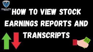 Celebrity How to View Stock Earnings Reports and Transcripts - Wealth Squad Profile
