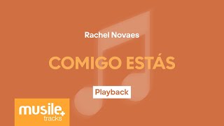Rachel Novaes - Comigo Estás | Playback com Letra