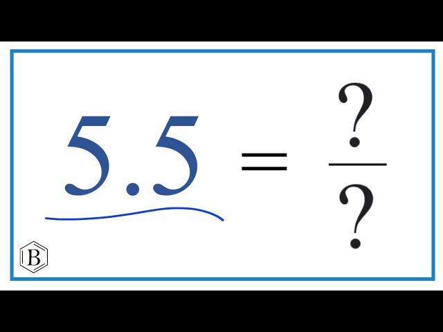 5.5 as a Fraction (simplified form) - YouTube