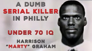 Harrison Graham: Under 70 IQ Serial Killer
