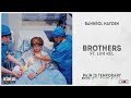 Bankrol Hayden - Brothers Ft. Luh Kel (Pain Is Temporary)