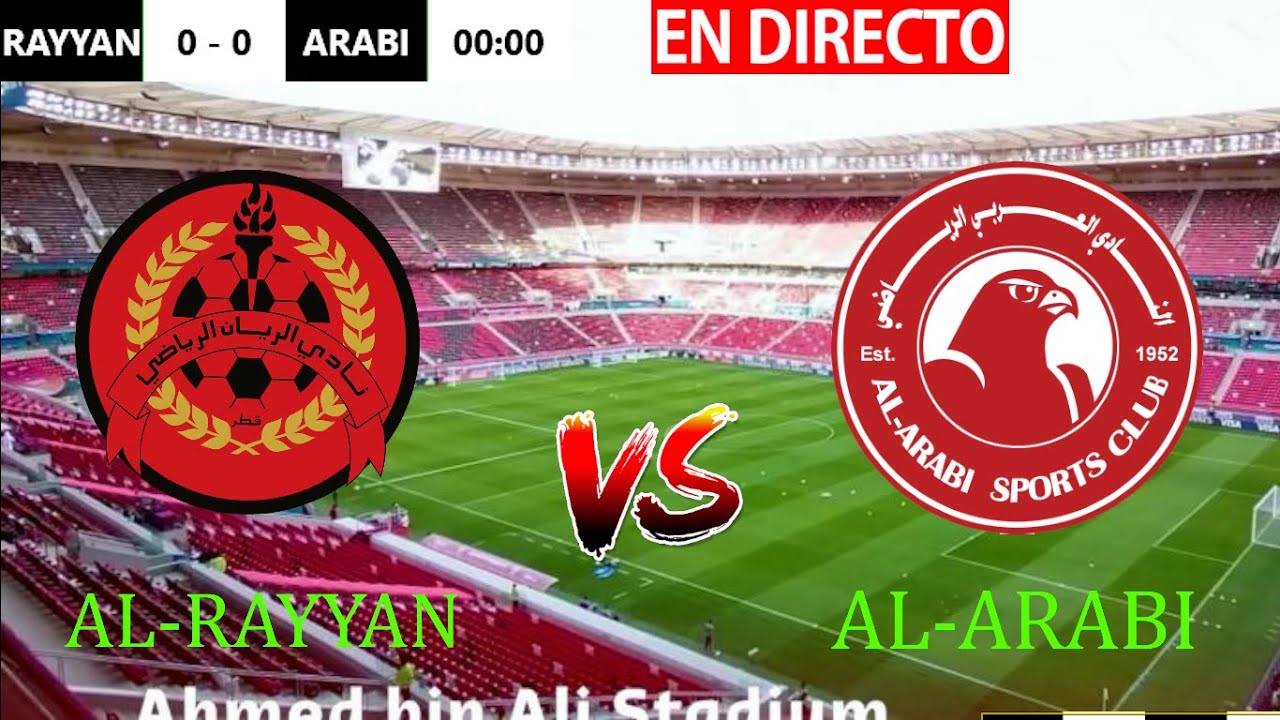 AL-RAYYAN VS AL-ARABI QATAR STAR LEAGUE fecha 19 الريان VS العربي دوري