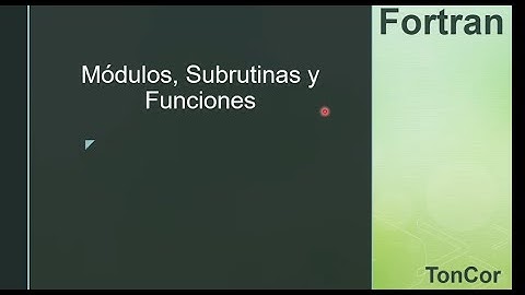 Módulos, subrutinas y funciones en 👉 Fortran.👈