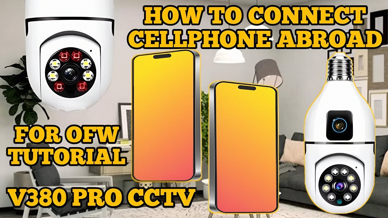 PAANO "mag connect" NG CELLPHONE ABROAD SA V380 PRO CCTV CAMERA