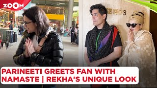 Parineeti Chopra GREETS fan with Namaste | Rekha's UNIQUE saree look | Bollywood News