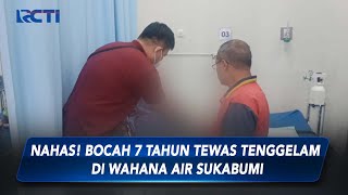 Download lagu Seorang Bocah 7 Tahun Tewas Tenggelam di Wahana Air Sukabumi, Jabar #SeputariNewsPagi 10/03