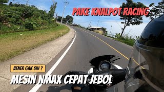Apa Yang Terjadi Jika Nmax Pakai Knalpot Racing