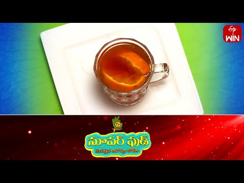 Danimma Orange Tea | Super Food | 28th March 2024 | Full Episode | ETV Abhiruchi - ETVABHIRUCHI