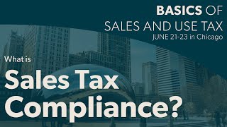 Topics for Basics of Sales & Use Tax Course 2023: Sales Tax Compliance