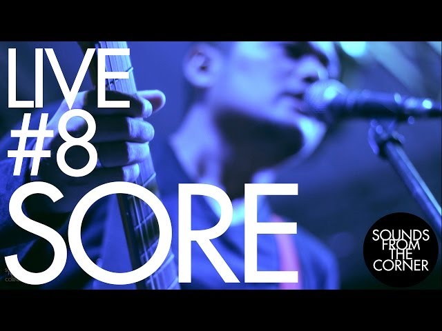 Sounds From The Corner : Live #8 SORE class=