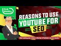 Reasons to Use YouTube for SEO
