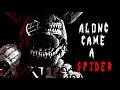 [FNAF/SFM] Along Came a Spider (re-upload)