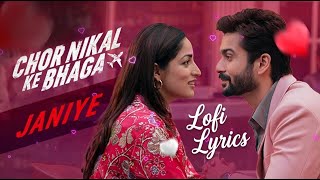 Janiye - Vishal mishra (lyrics) | Raqueeb Alam | Chor nikal ke bhaga | Lofi Lyrics #songlyrics