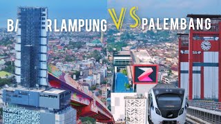 BANDAR LAMPUNG  VS KOTA PALEMBANG | Transformasi Kota 2022