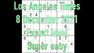 Sudoku solution – Los Angeles Times sudoku 8 December 2021 Expert level super easy