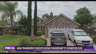 Man transfers ownership of parents' home behind their back