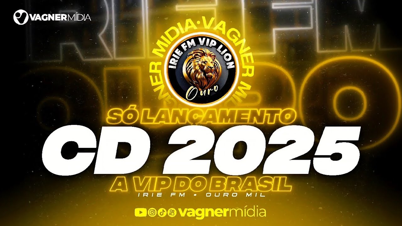 ⚠️CD 2025⚠️ SÓ LANÇAMENTO💥🚀IRIE FM VIP LION OURO MIL
