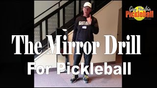 The Mirror Drill for Pickleball