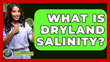 What Is Dryland Salinity? - Earth Science Answers
