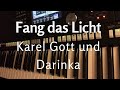 Fang das Licht - Karel Gott / Darinka