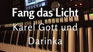 Fang das Licht - Karel Gott / Darinka