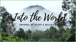 Into the World (Relaxing Original track by Sleep &amp; Relaxation) #9