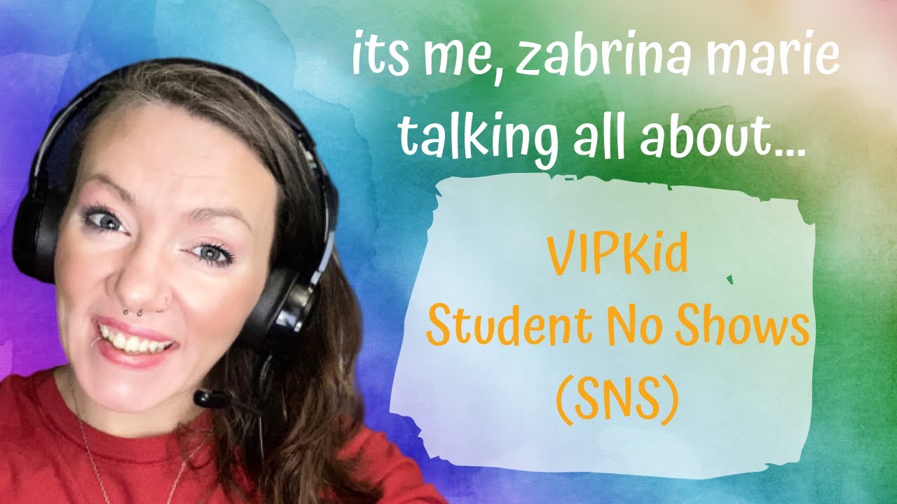 VIPKid-Student No Shows (SNS)