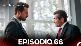 Segreti Di Famiglia Episodio 66 doppiato In Italiano