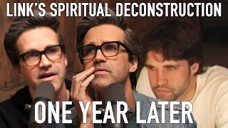 Link's Spiritual Deconstruction - One Year Later