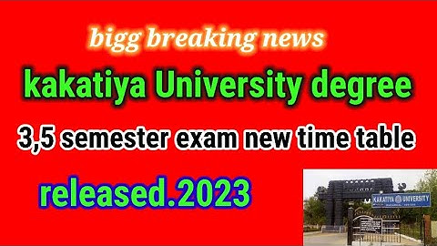 kakatiya University degree,3,5 sem exams new time table released 2023,December 27, 2022